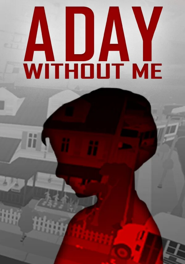 A Day Without Me (STEAM Ключ)