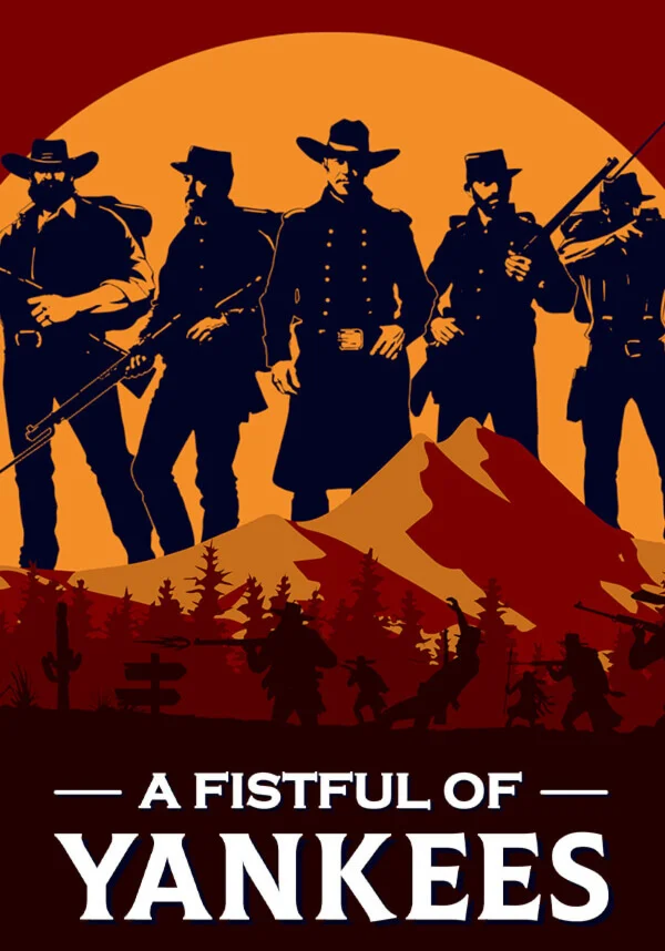 A Fistful Of Yankees (STEAM Ключ) Регион: РФ и СНГ