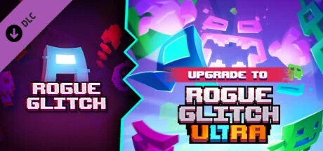 Upgrade to Rogue Glitch Ultra DLC * STEAM RU 