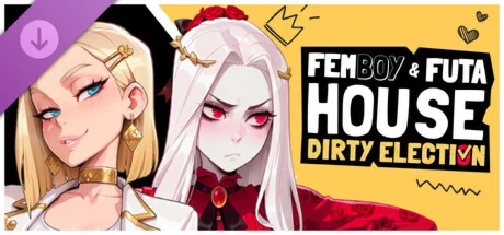 ️FEMBOY FUTA HOUSE - Dirty Election | АВТО RU Steam