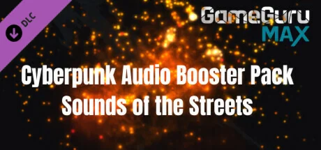 GameGuru MAX Cyberpunk Audio Booster Pack - Sounds of t