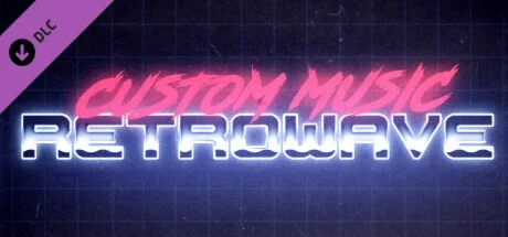Retrowave - Custom Music DLC * STEAM RU  АВТО 0%