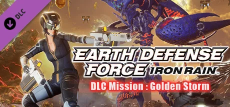 EARTH DEFENSE FORCE: IRON RAIN - DLC Mission : Golden S