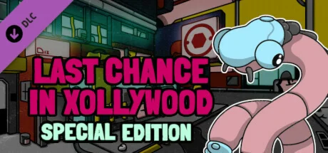 Last Chance in Xollywood - Special Edition DLC