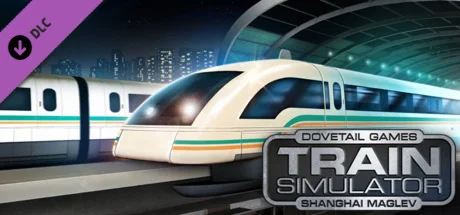 Train Simulator: Shanghai Maglev Route Add-On DLC