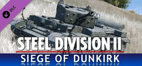 Steel Division 2 - Nemesis #6 - Siege of Dunkirk DLC