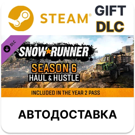 SnowRunner - Season 6 Haul & Hustle Steam DLC