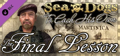 Sea Dogs: To Each His Own - The Final Lesson DLC
