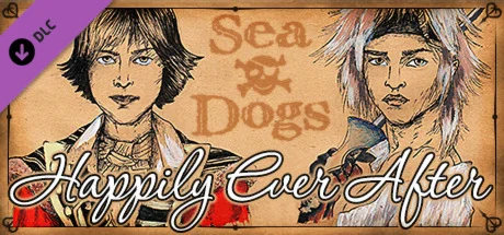 Sea Dogs: To Each His Own - Happily Ever After DLC