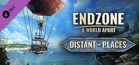 Endzone - A World Apart: Distant Places DLC
