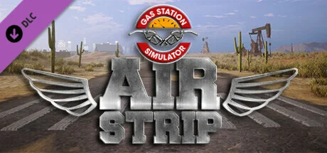 Gas Station Simulator - Airstrip DLC * STEAM RU 