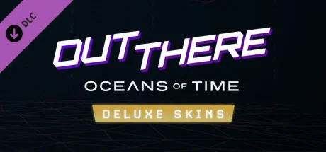 Out There: Oceans of Time - Deluxe Skins DLC