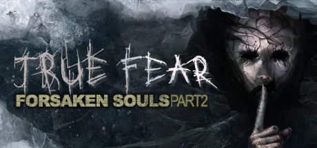 True Fear: Forsaken Souls Part 2 * STEAM RU 