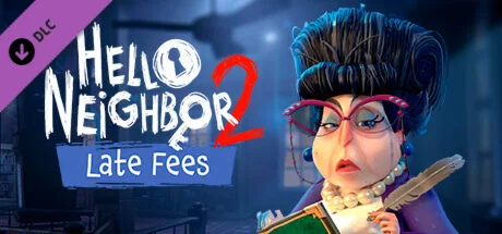 Hello Neighbor 2: Late Fees DLC * STEAM RU  АВТО 0%