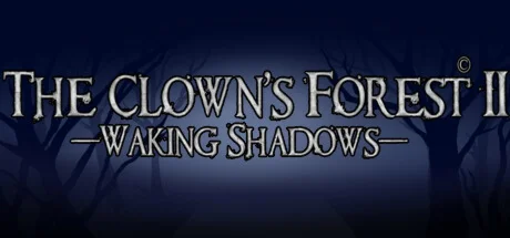 The Clown's Forest 2: Waking Shadows * STEAM RU 