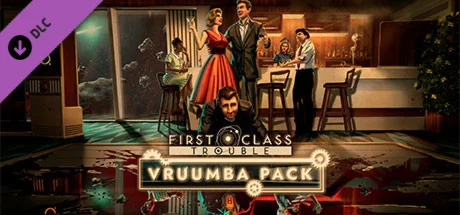 First Class Trouble Vruumba Pack #1 DLC * STEAM RU 