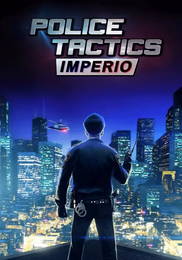 Police Tactics: Imperio (STEAM Ключ) СНГ, кроме РФ и РБ