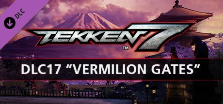 TEKKEN 7 - DLC17: Vermilion Gates * STEAM RU 