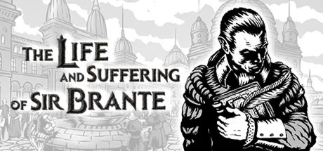 The Life and Suffering of Sir Brante * STEAM RU 