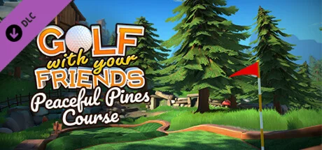 Golf With Your Friends - Peaceful Pines Course DLC
