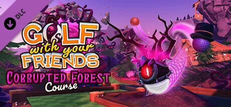 Golf With Your Friends - Corrupted Forest Course DLC