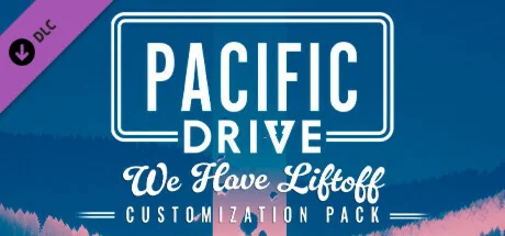 Pacific Drive: We Have Liftoff Customization Pack DLC