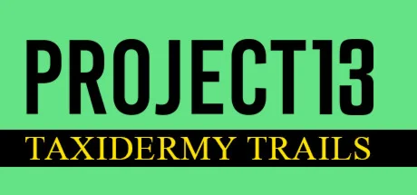 Project 13: Taxidermy Trails * STEAM RU  АВТО 0%