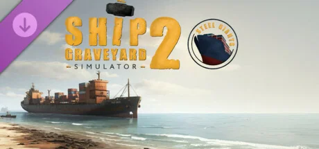 Ship Graveyard Simulator 2 - Steel Giants DLC