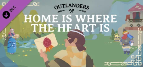 Outlanders - Home is where the heart is DLC