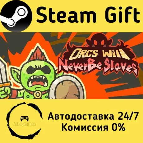  Orcs Will Never Be Slaves ???? Steam Gift РФ/КЗ/др. 