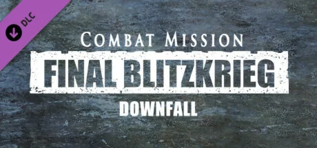 Combat Mission: Final Blitzkrieg - Downfall DLC