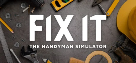 Fix It - The Handyman Simulator * STEAM RU  АВТО 0%