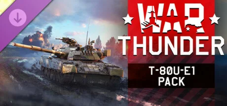 War Thunder - T-80U-E1 Pack DLC * STEAM RU  АВТО 0%