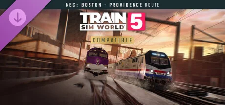 Train Sim World® 5: Northeast Corridor: Boston - Provid