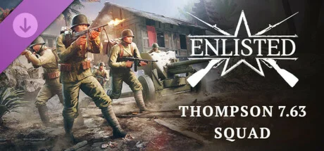 Enlisted - Thompson 7.63 Squad DLC * STEAM RU 