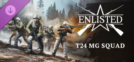 Enlisted - T24 MG Squad DLC * STEAM RU  АВТО 0%