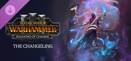Total War: WARHAMMER III - The Changeling – Shadows of