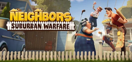 Neighbors: Suburban Warfare * STEAM РФ/КЗ/СНГ/УКР 0%