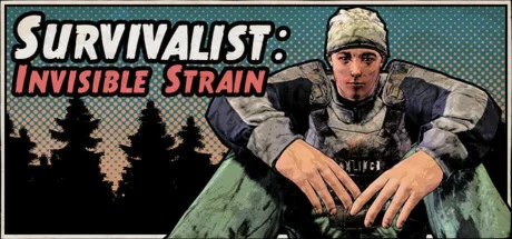 Survivalist: Invisible Strain * STEAM РФ/КЗ/СНГ