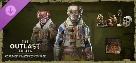 The Outlast Trials - World of Heavyweights Pack DLC