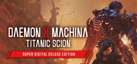 Daemon X Machina: Titanic Scion Super Digital Deluxe Ed