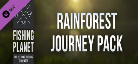 Fishing Planet: Rainforest Journey Pack DLC
