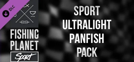 Fishing Planet: Sport Ultralight Panfish Pack DLC