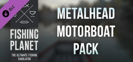 Fishing Planet: Metalhead Motorboat Pack DLC