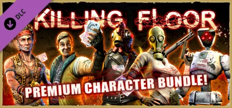 Killing Floor - Premium Character Bundle DLC