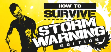 How to Survive - Storm Warning Edition * STEAM RU 