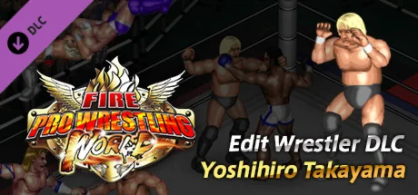 Fire Pro Wrestling World - Yoshihiro Takayama Charity D