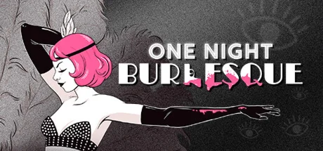 One Night: Burlesque * STEAM RU  АВТО 0%