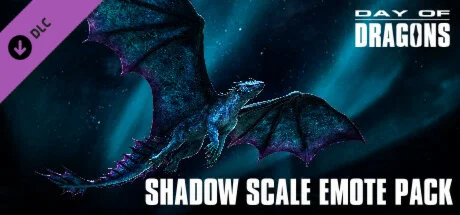 Day of Dragons - Shadow Scale Emote Pack DLC