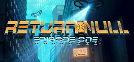 Return NULL - Episode 1 (STEAM KEY/GLOBAL)